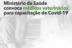 Para enfrentar coronavírus, Ministério da Saúde solicita dados de médicos-veterinários ao CFMV